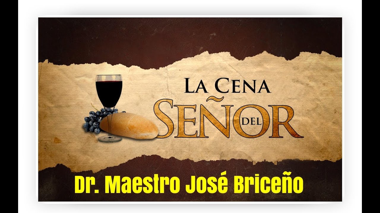 ¿Qué es la Indignidad en la Cena del Señor? Dr. Maestro José Briceño