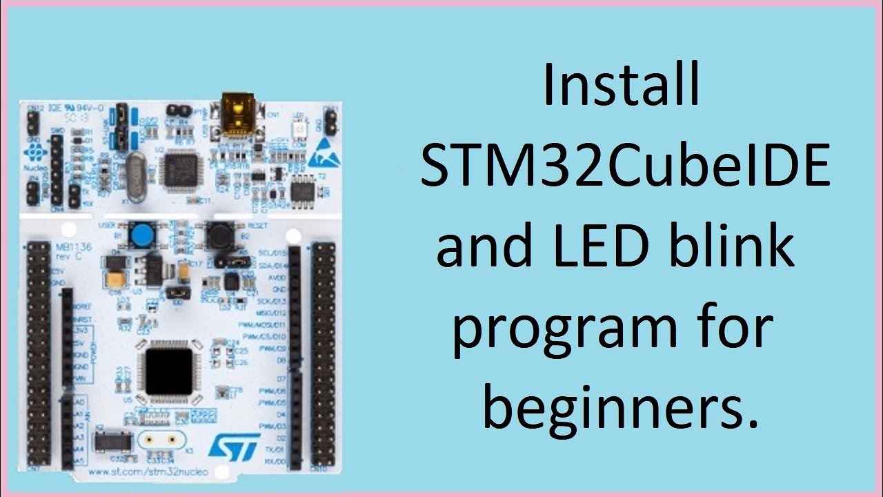 50. Install STM32CubeIDE and LED blink program with Nucleo for Windows