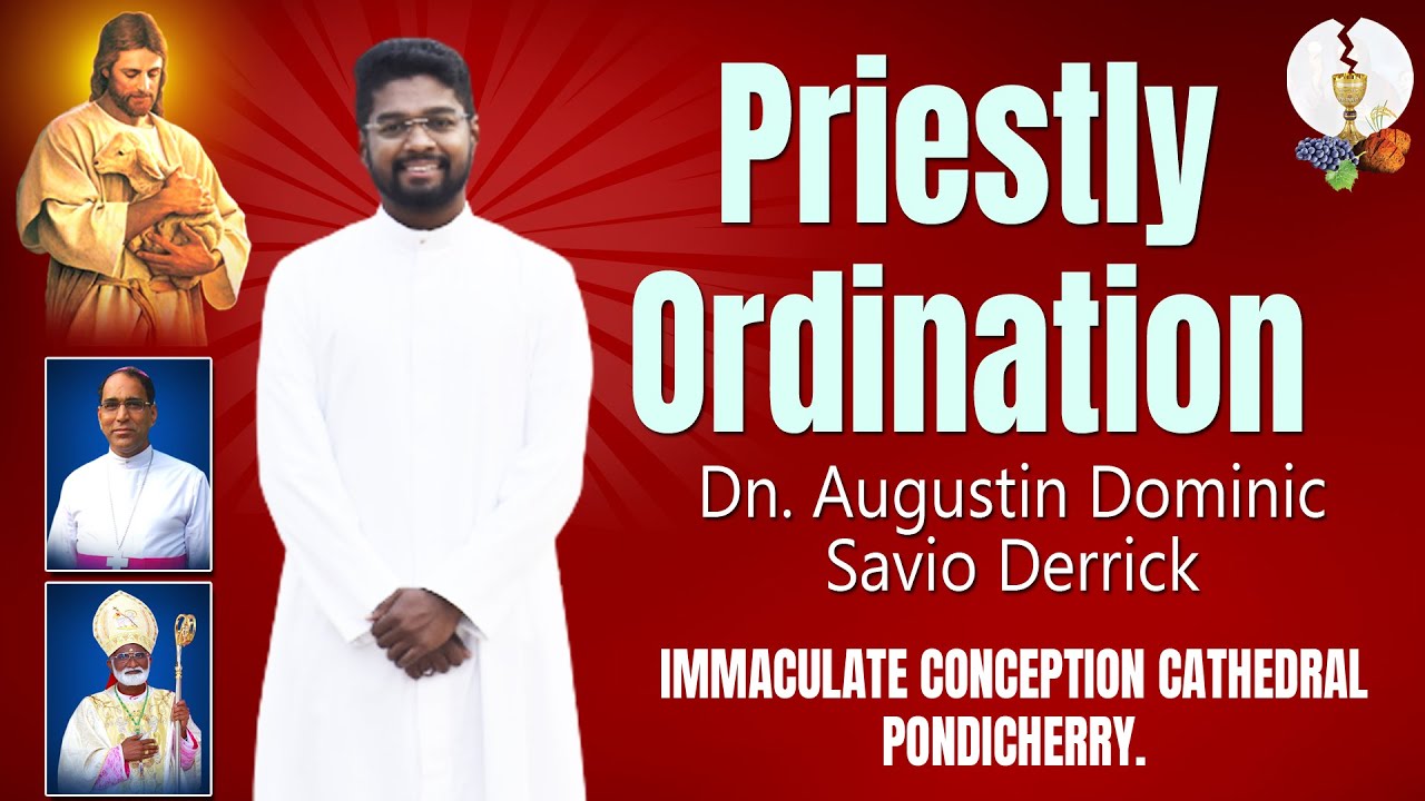 LIVE  -18-10-2023 | PRIESTLY ORDINATION | Dn. Augustin Dominic Savio Derrick | Cathedral Pondicherry
