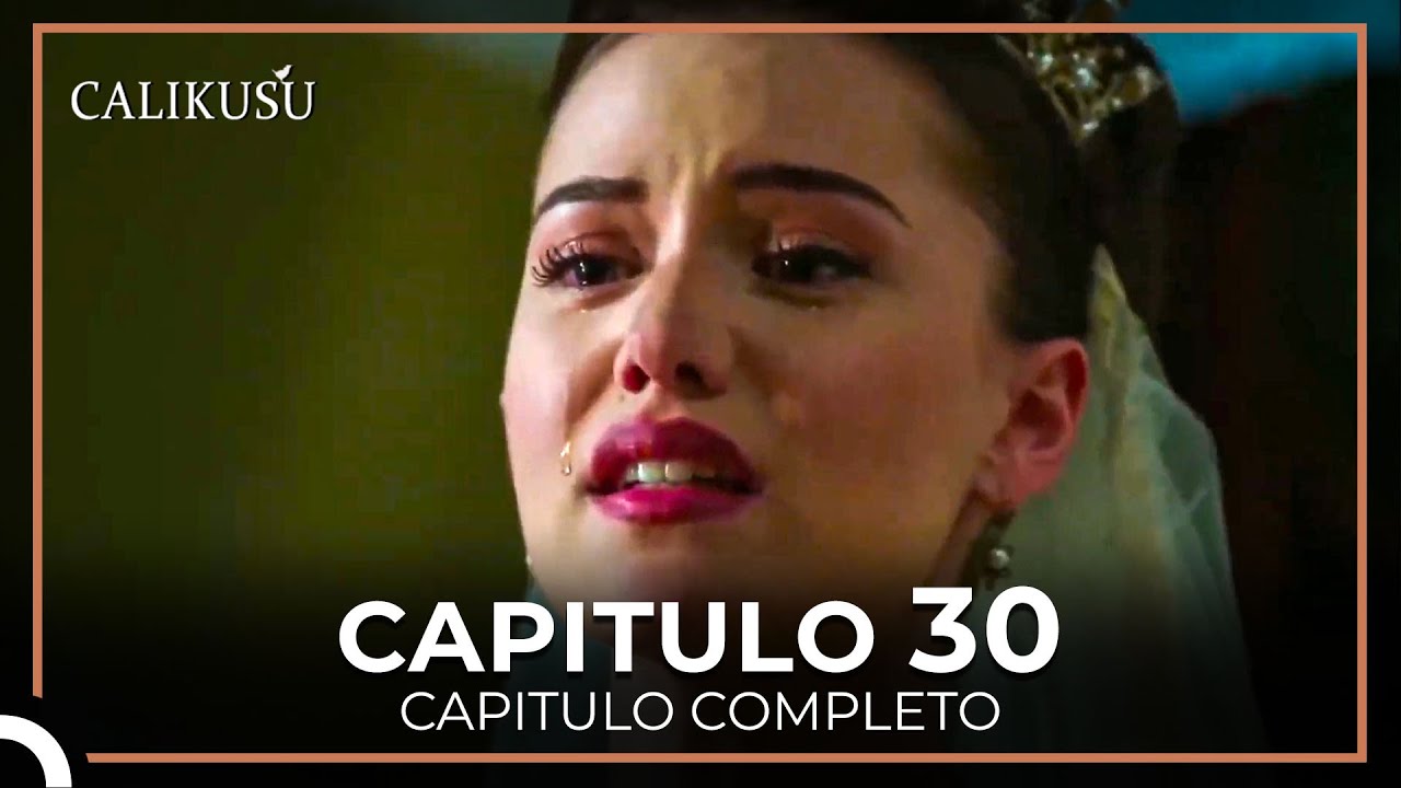 Calikusu Capitulo 30