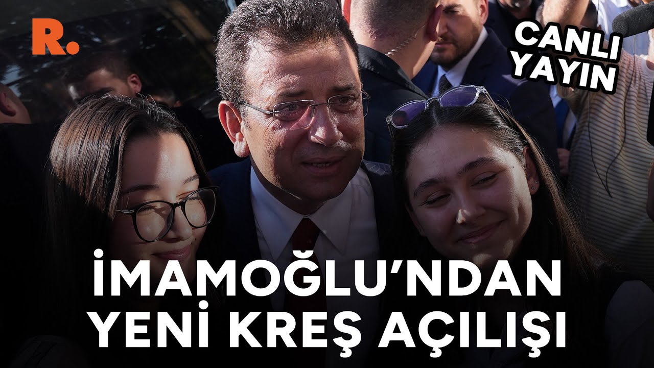 İmamoğlu, Yuvamız İstanbul Kreşleri Toplu Açılış Töreni'nde #CANLI