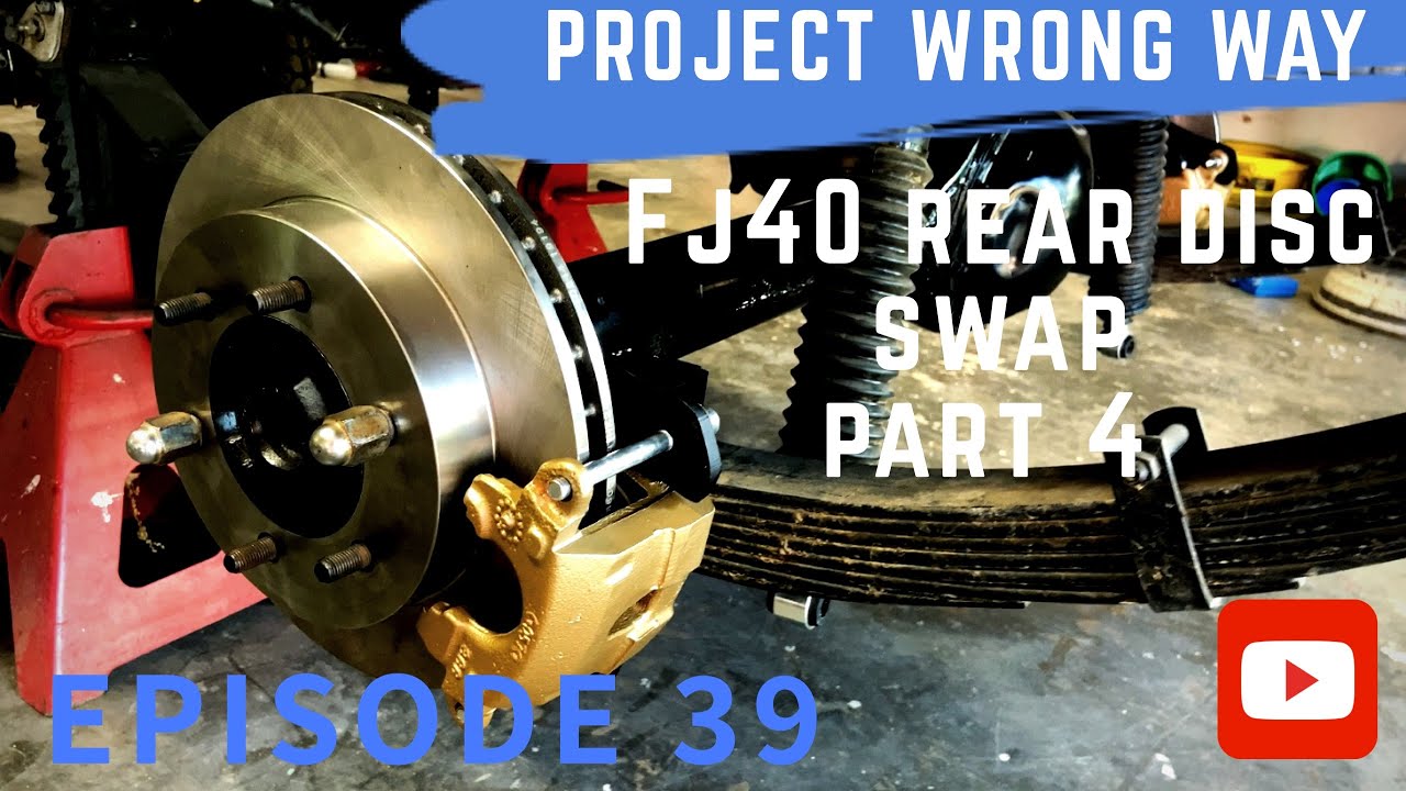 PWW 39 - Part 4 FJ40 Rear Disc Swap, STOLEN CRUISERS, Magic Secrets Revealed, Physical Relations