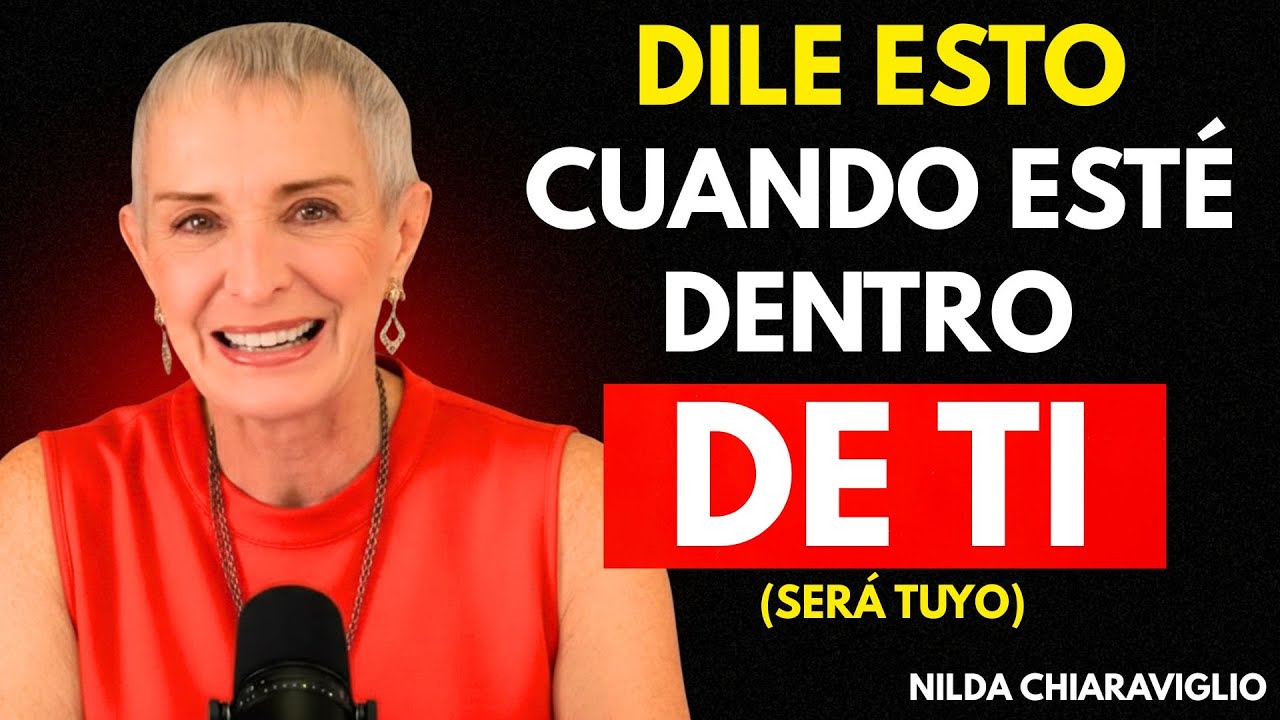 7 Palabras Sucias Que Debes Susurrar Cuando Está DENTRO… Lo Vuelven LOCO | Nilda Chiaraviglio