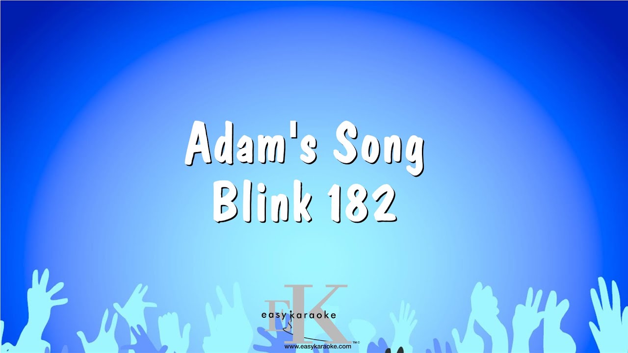 Adam's Song - Blink 182 (Karaoke Version)