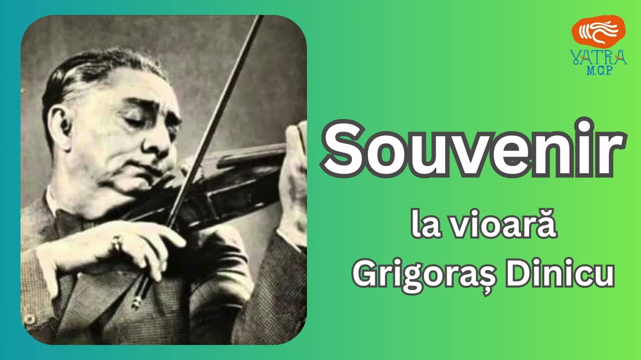 Souvenir (muzică veche de cameră) ~ la vioară Grigoraș Dinicu