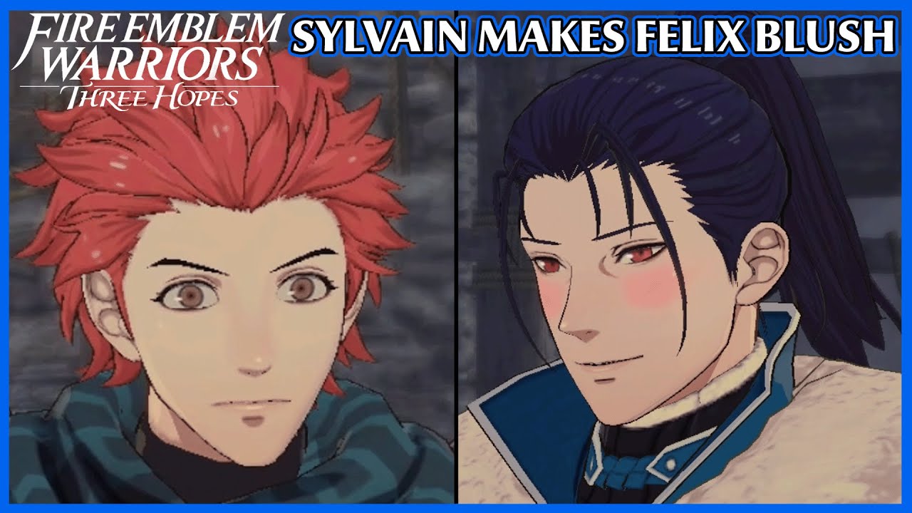 Sylvain makes Felix blush - Fire Emblem Warriors Three Hopes