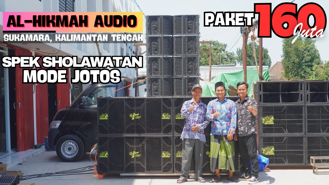 SPEK SHOLAWATAN MODE JOTOS🔥 - AL-HIKMAH AUDIO SUKAMARA, KALIMANTAN TENGAH - PAKET 160 JUTA‼️