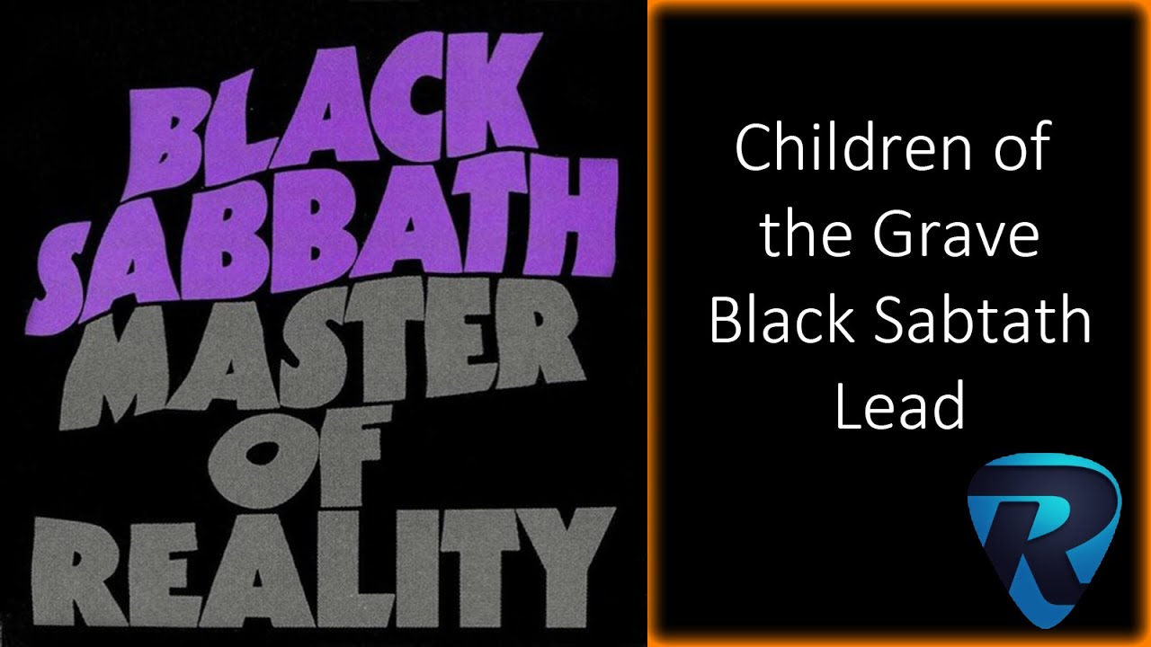 Children of the Grave - Black Sabbath - Rocksmith 2014 (Lead)