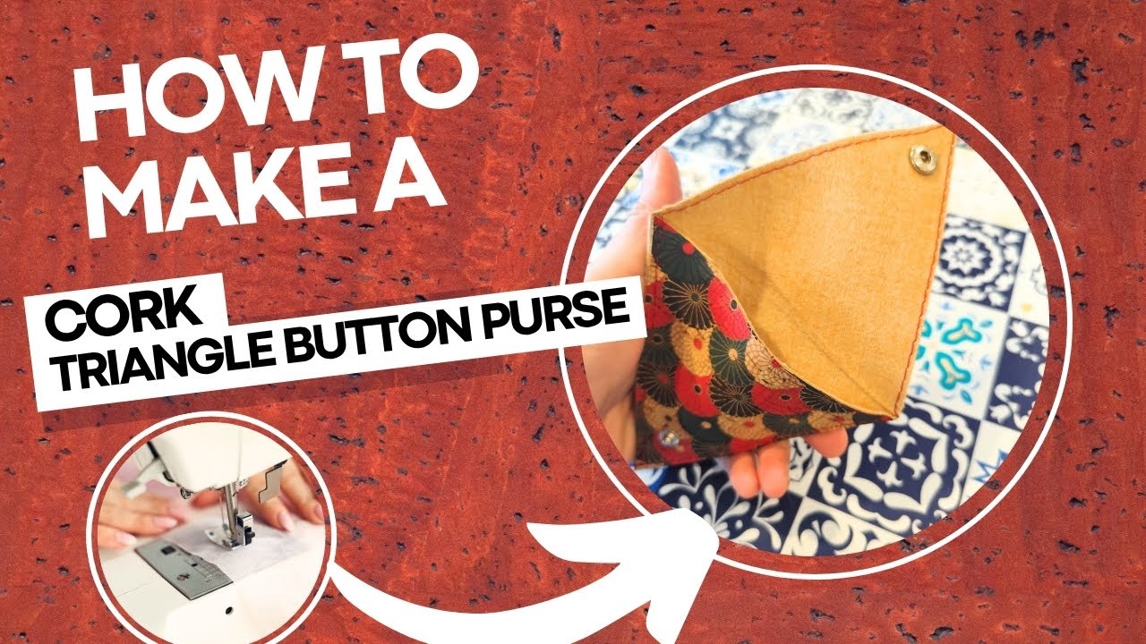 Sewing Cork 37 - DIY Cork Fabric Button Triangle Purse | Step-by-Step Tutorial