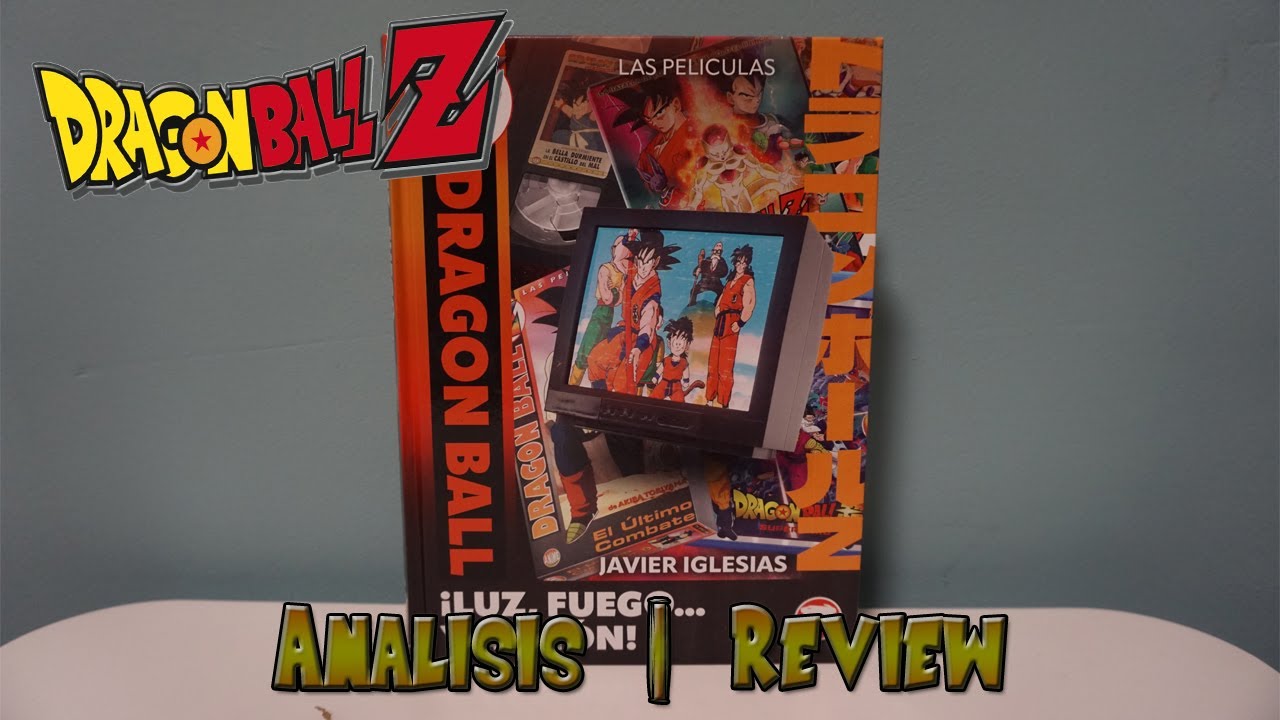 DRAGON BALL - ¡LUZ, FUEGO... Y ACCION! (LAS PELICULAS) 🐉📔 | ANALISIS - REVIEW | DOLMEN EDITORIAL