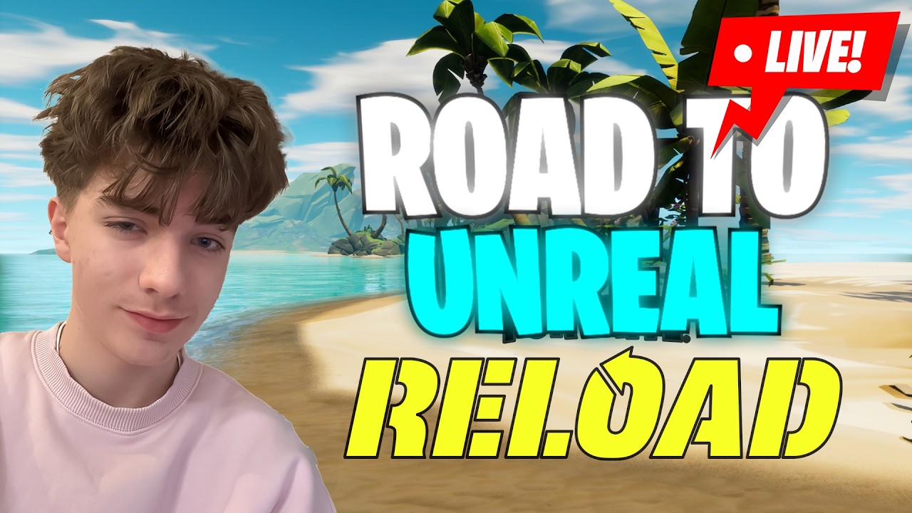 🔴NAŽIVO [2K] - ROAD TO UNREAL V RELOADOCH 🔫💯🌴