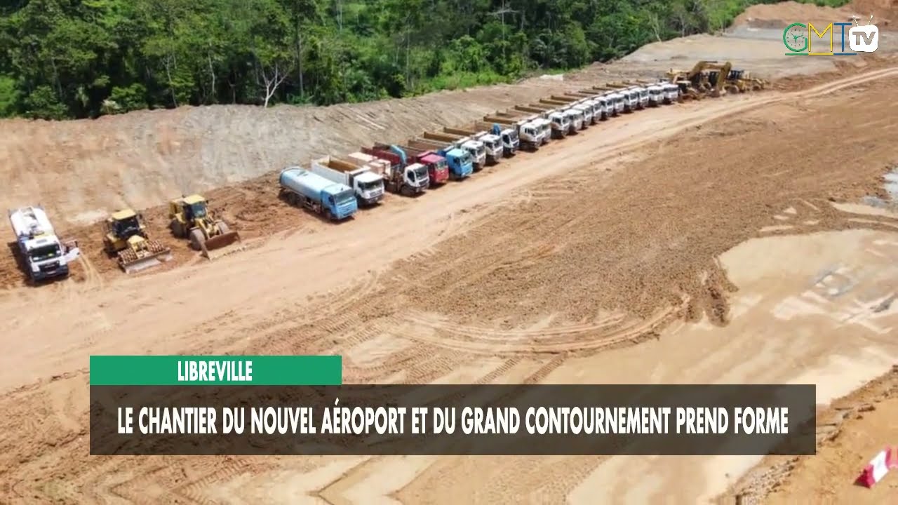 [#Reportage] Libreville : le chantier du nouvel aéroport et du grand contournement prend forme