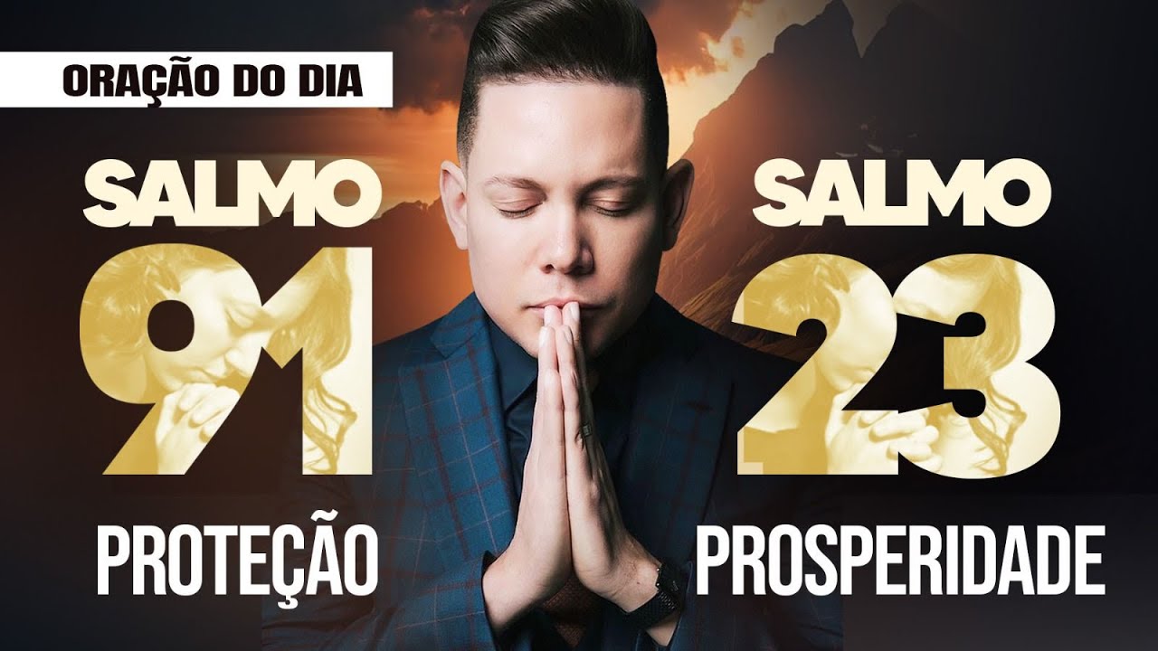 PODEROSA ORAÇÃO DO SALMO 91 E 23