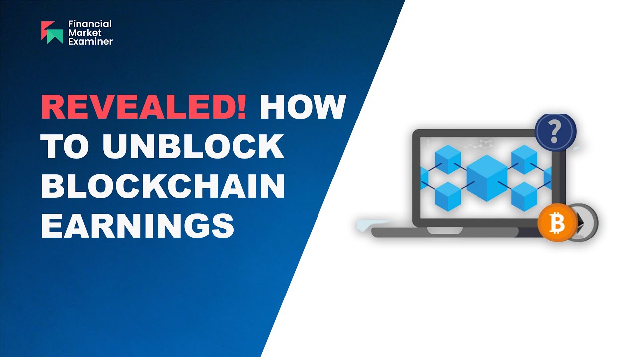 Revealed! How to Unlock Blockchain Earnings