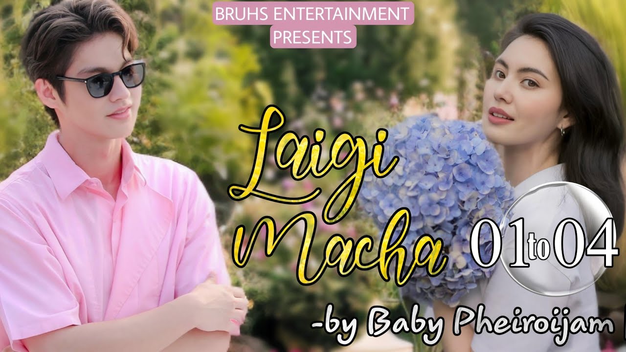 Laigi Macha (01 to 04) Mona | Baby Pheiroijam