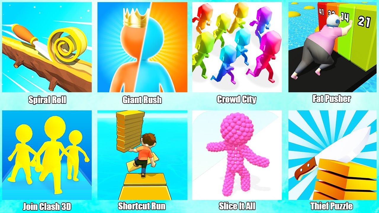 Gameplay,Join Clash 3D,Shortcut Run,Slice It All,Thief Puzzle,Fat Pusher,Giant Rush,Crowd City,Spira