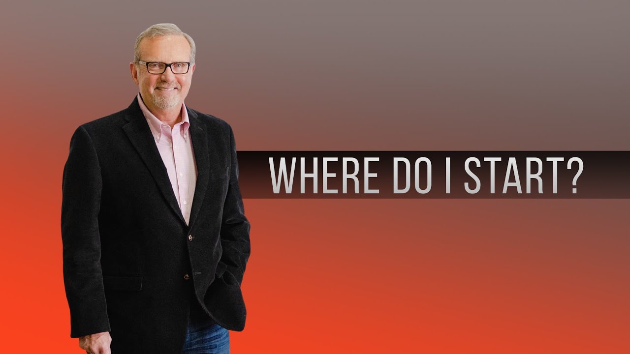 Where Do I Start? | Gary Keesee