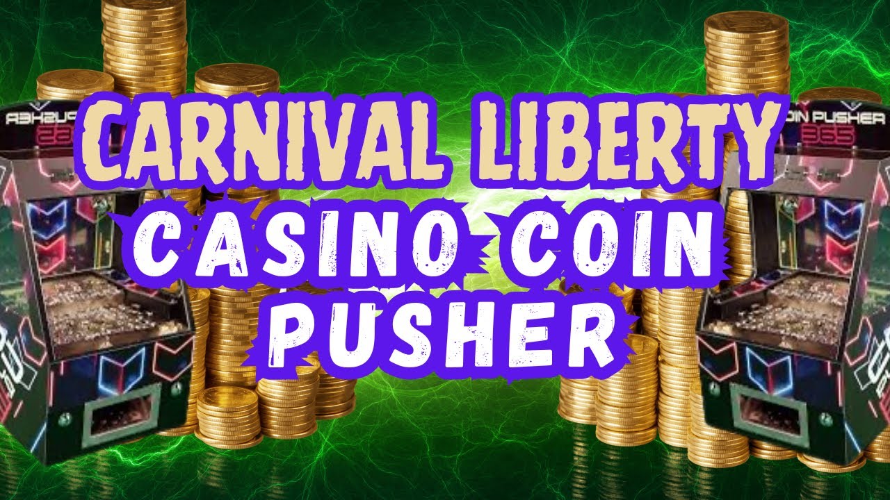 Carnival Liberty: Casino Coin Pusher
