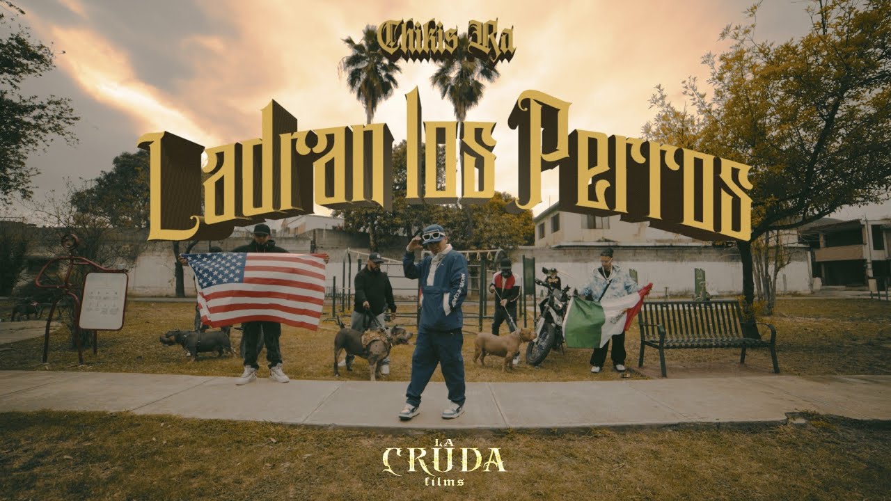 CHIKIS RA // LADRAN LOS PERROS // (VIDEO OFICIAL) [ODK BEATS]