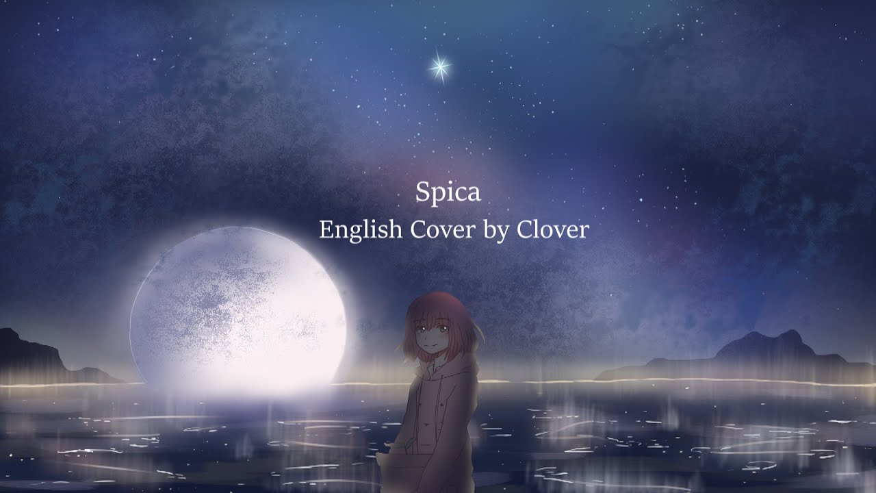 Spica (Rokudenashi)/スピカ - ロクデナシ(English Cover | 英語ver.)【Clover ✤】