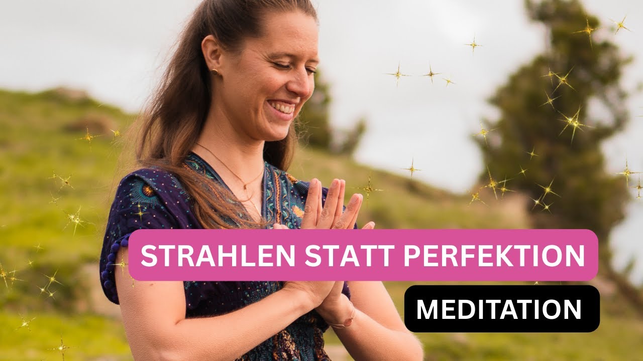 Perfektionismus loslassen: Geführte Meditation für Selbstwert & innere Ruhe