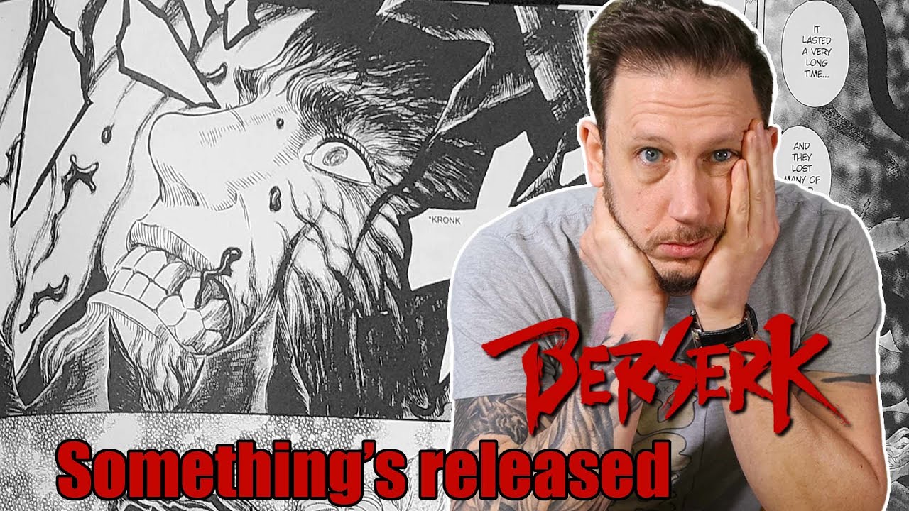 Berserk:  Something's released