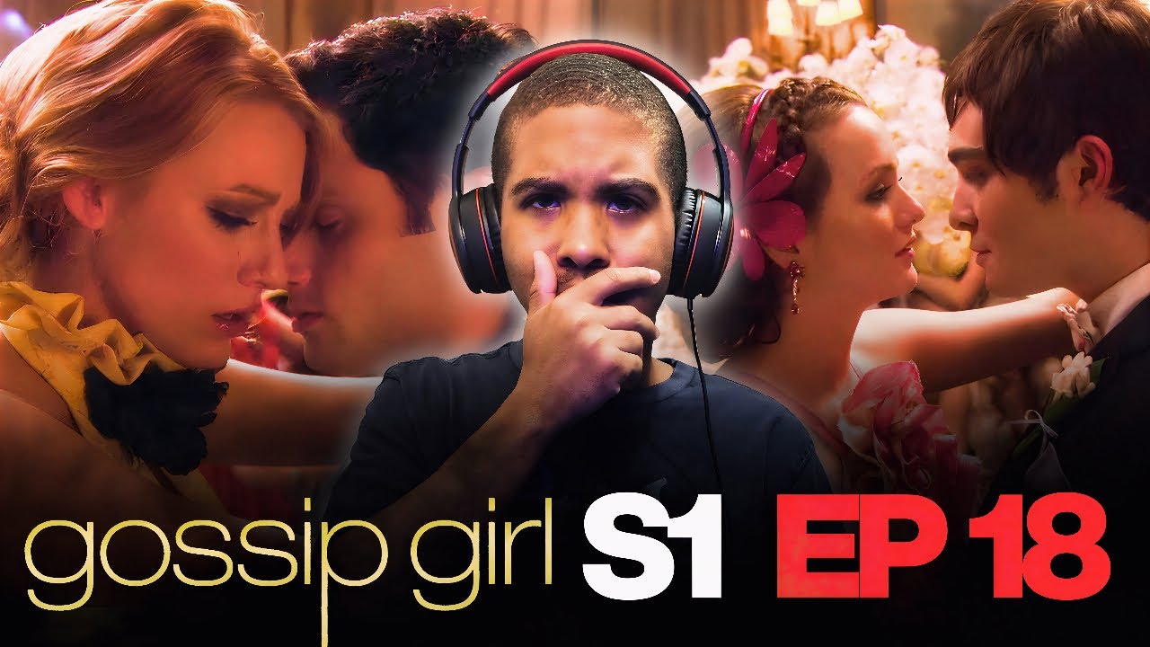 Gossip Girl S1 Ep18 - Reaction & Commentary