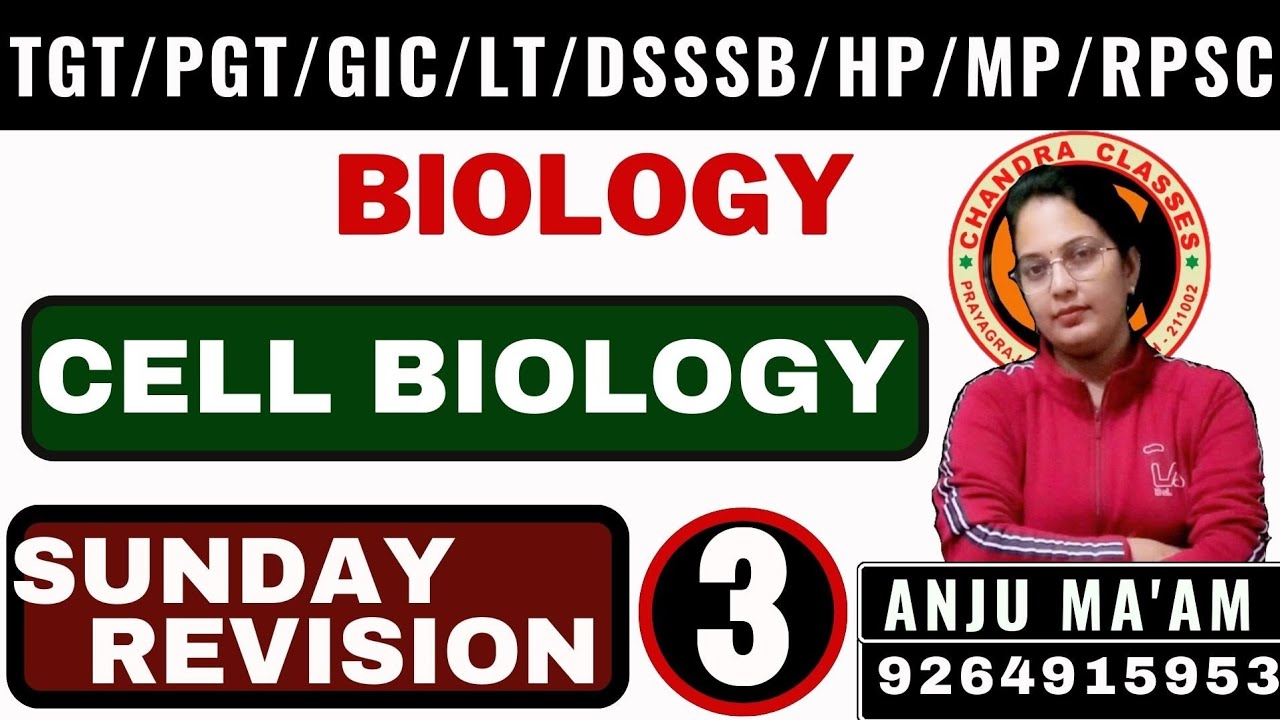 SUNDAY REVISION 3 #PRACTICE SESSION||COMPLETE #CELL BIOLOGY #TGT#PGT#LT#KVS#NVS|| ANJU MAAM #Chandra