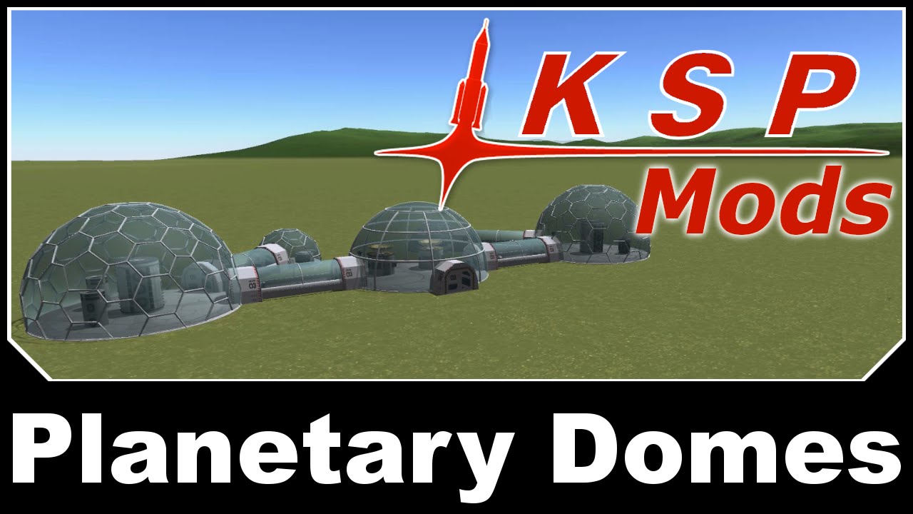 KSP Mods - Planetary Domes