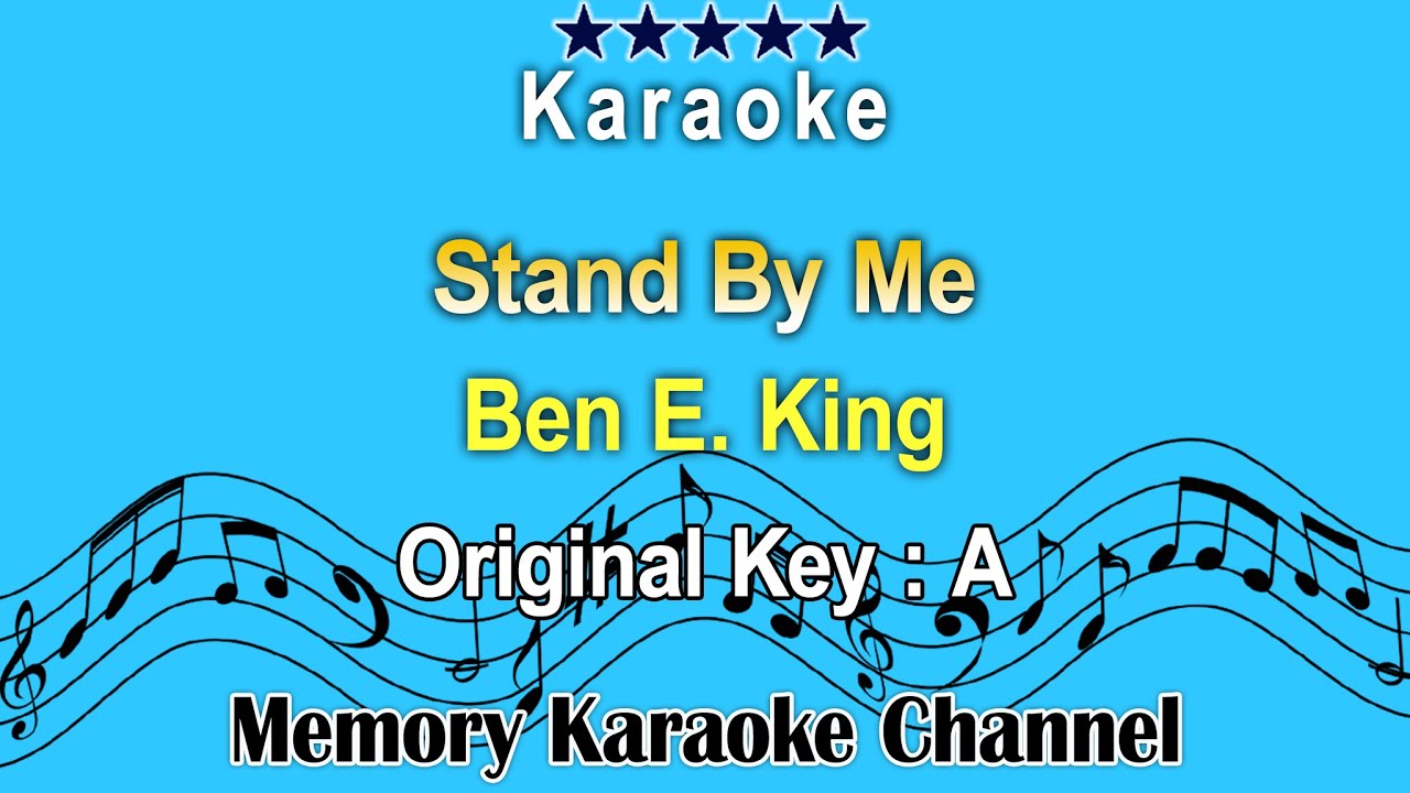 Stand By Me (Karaoke) Ben E. King - Original Tone Key A