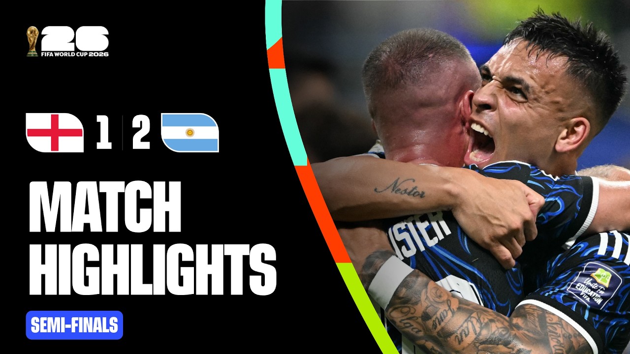 Highlights | England 1-2 Argentina | FIFA World Cup 2026&trade; Semi-Final