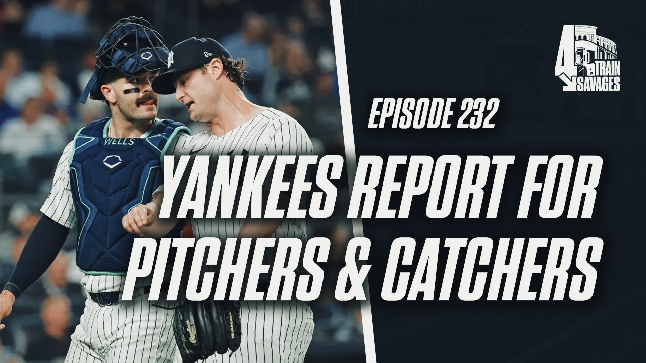 The Yankees Report for Pitchers & Catchers | Episode 232