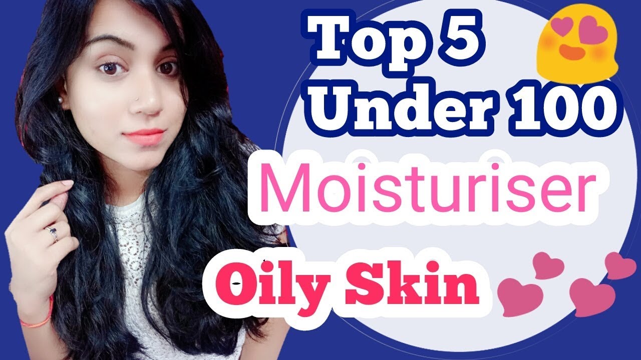 Top 5 Moisturiser. UNDER 100 RS for OILY & SENSITIVE SKIN || lovebeautybee