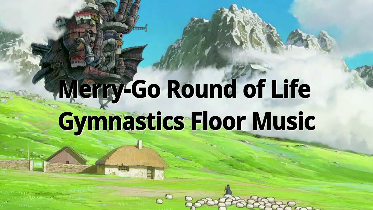Merry-Go Round of Life - Gymnastics Floor Music