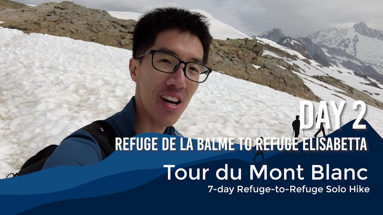 Tour du Mont Blanc - Refuge de la Balme to Rifugio Elisabetta via Col des Fours - Day 2 (June 2023)