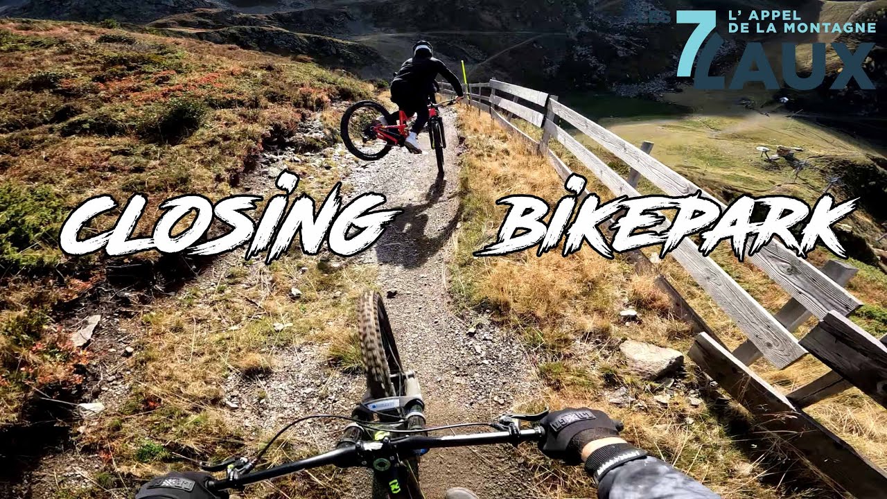 Fermeture des Bikeparks 2023 : Les 7 Laux