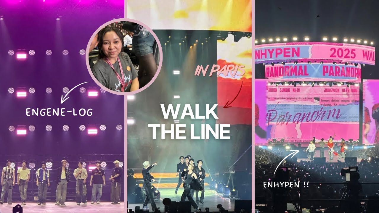 [ENGENE-LOG] WALK THE LINE IN PARIS (ok maybe I did cry) | ENHYPEN