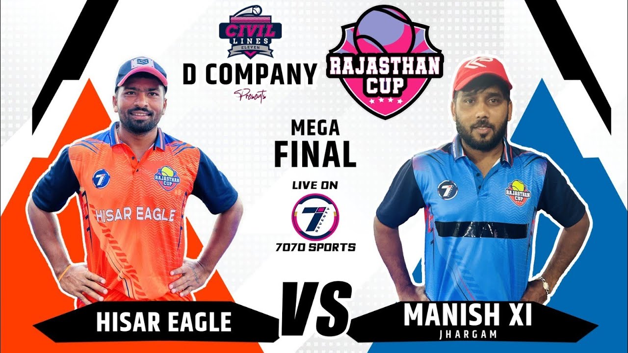 FINAL MATCH | HISAR EAGLE VS MANISH XI JHARGRAM | RAJASTHAN CUP 2023