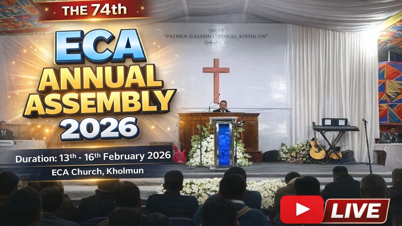 THE 74TH ECA ANNUAL ASSEMBLY 2026 | JAAN KAIKHOM- 14th Feb. 2026