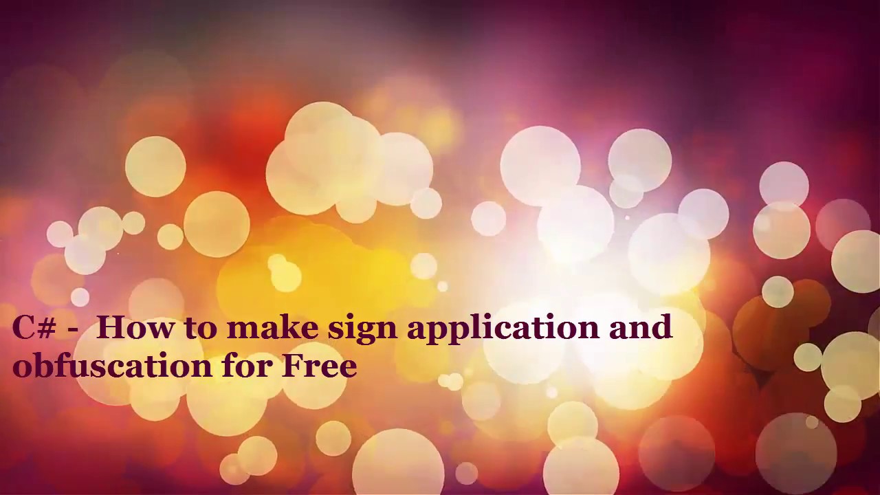 C# -  How to sign application and Obfuscation for free