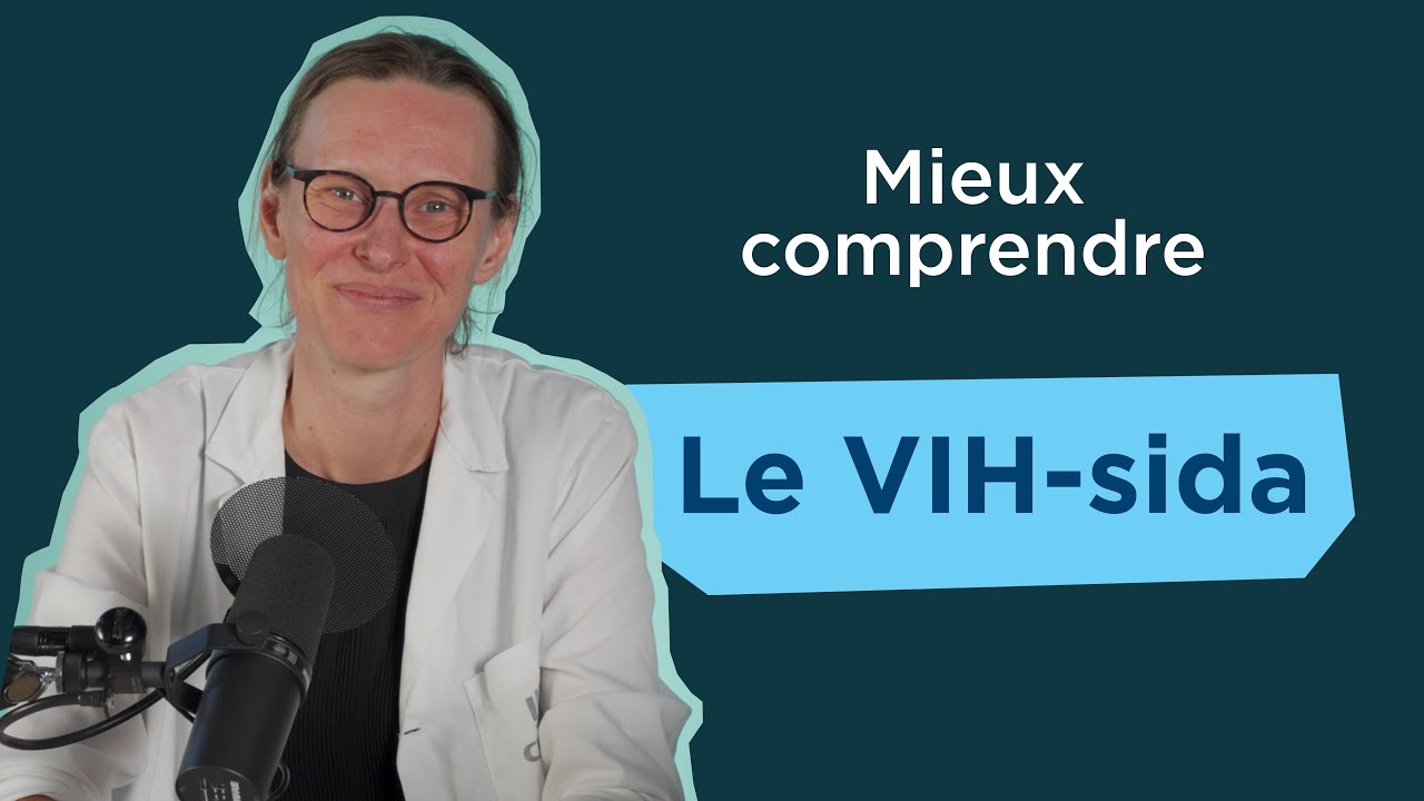 Mieux comprendre le VIH-sida