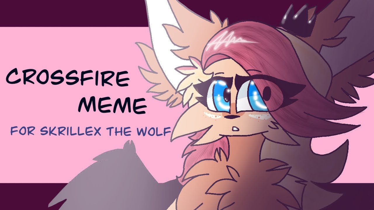 Crossfire //meme // gift for Skrillex the Wolf (flipaclip)