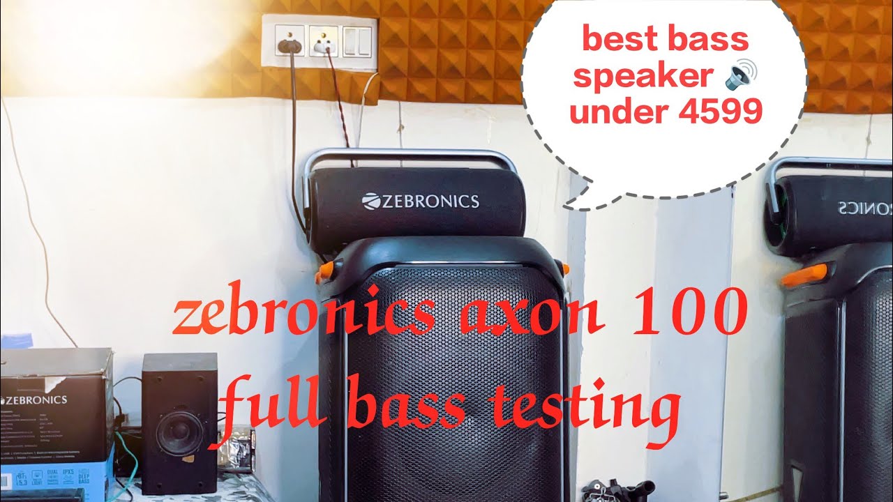 Zebronics axon 100 full bass testing ||  tagda bass under 4599 || best speaker for bass #zebronics 