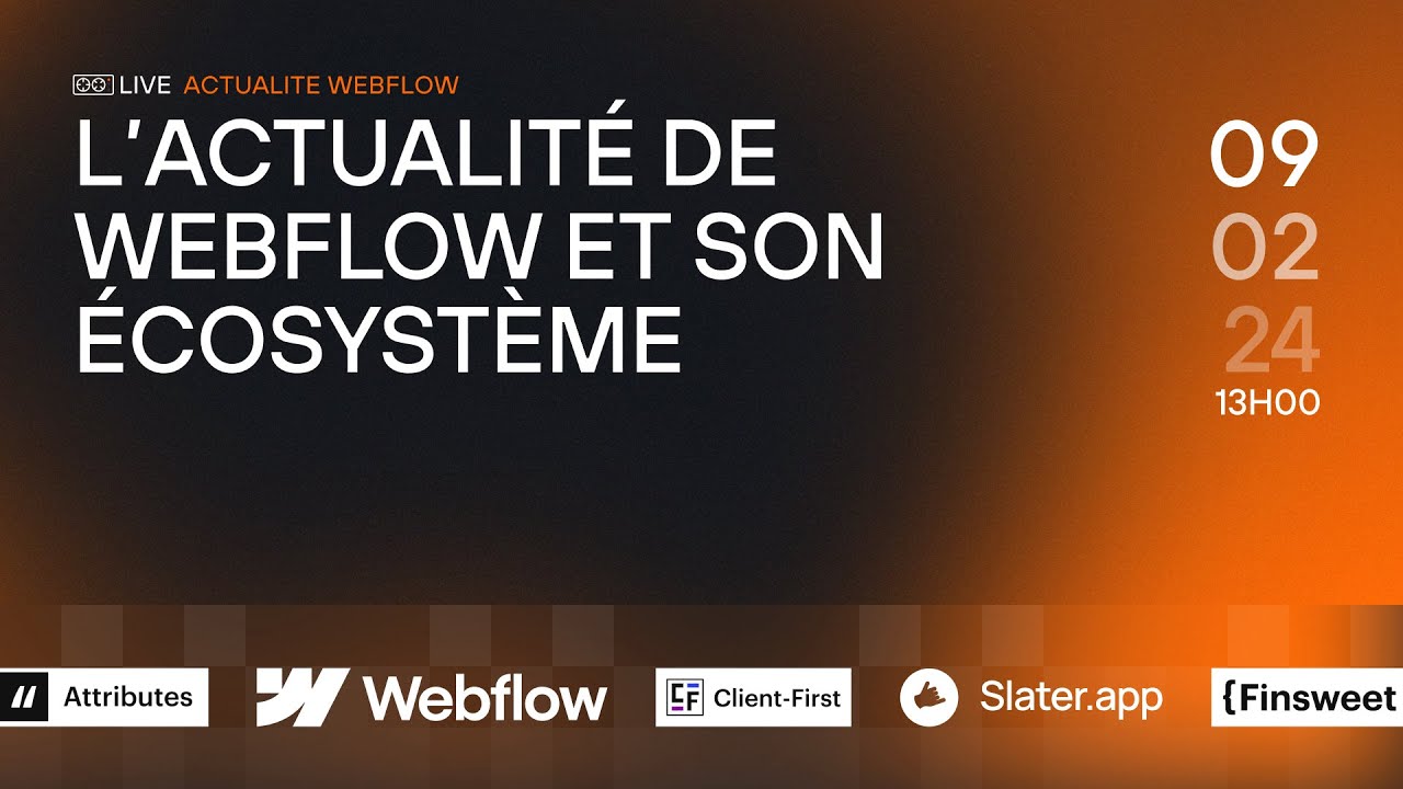 [NEWS & FAQ] - 09.02.24 - L'actualité de l'écosystème Webflow !