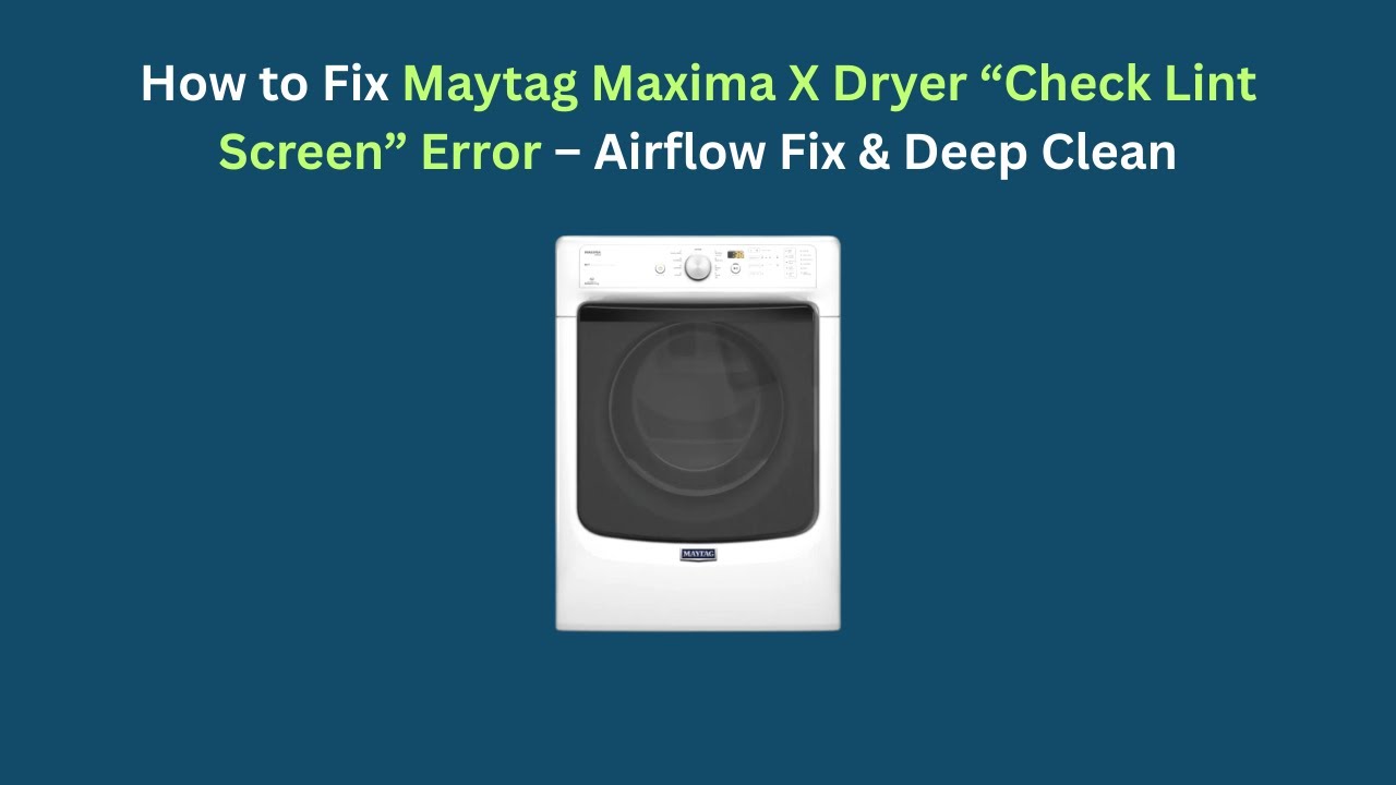 Как исправить ошибку «Проверьте фильтр для ворса» в сушилке Maytag Maxima X – устранение проблемы...