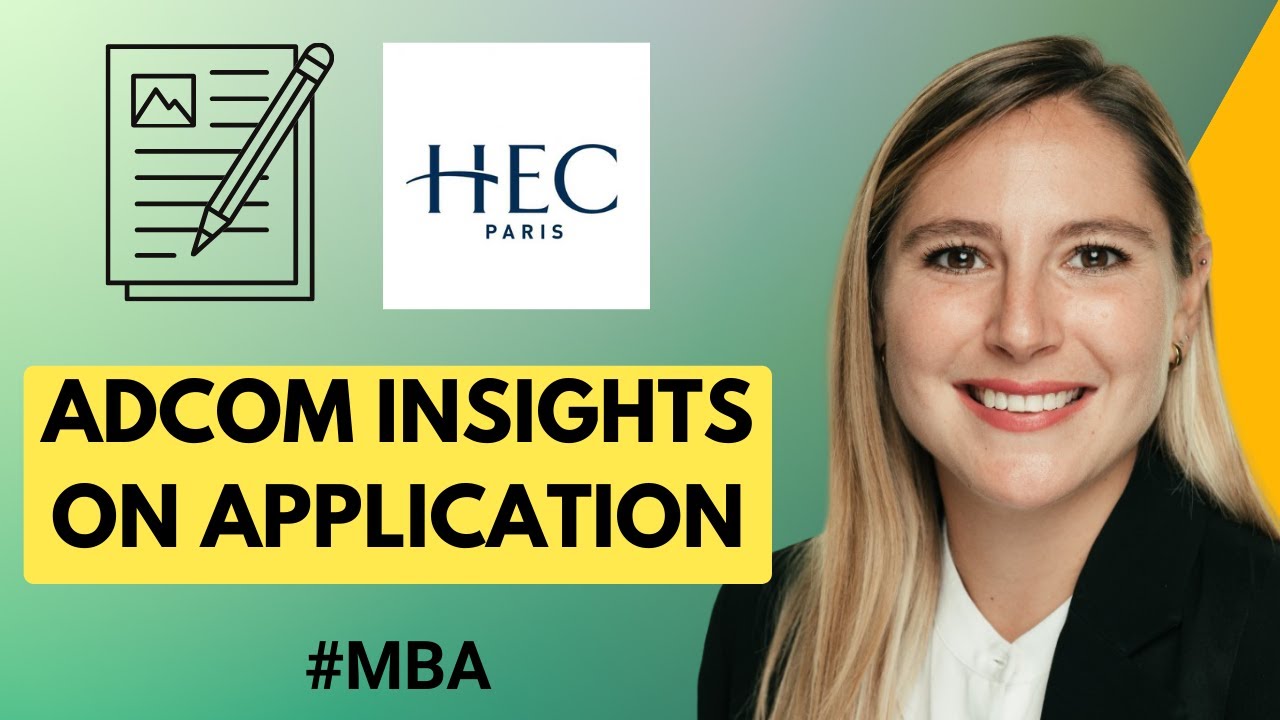 HEC Paris MBA Application Adcom Insights - What HEC AdComs Really Look For