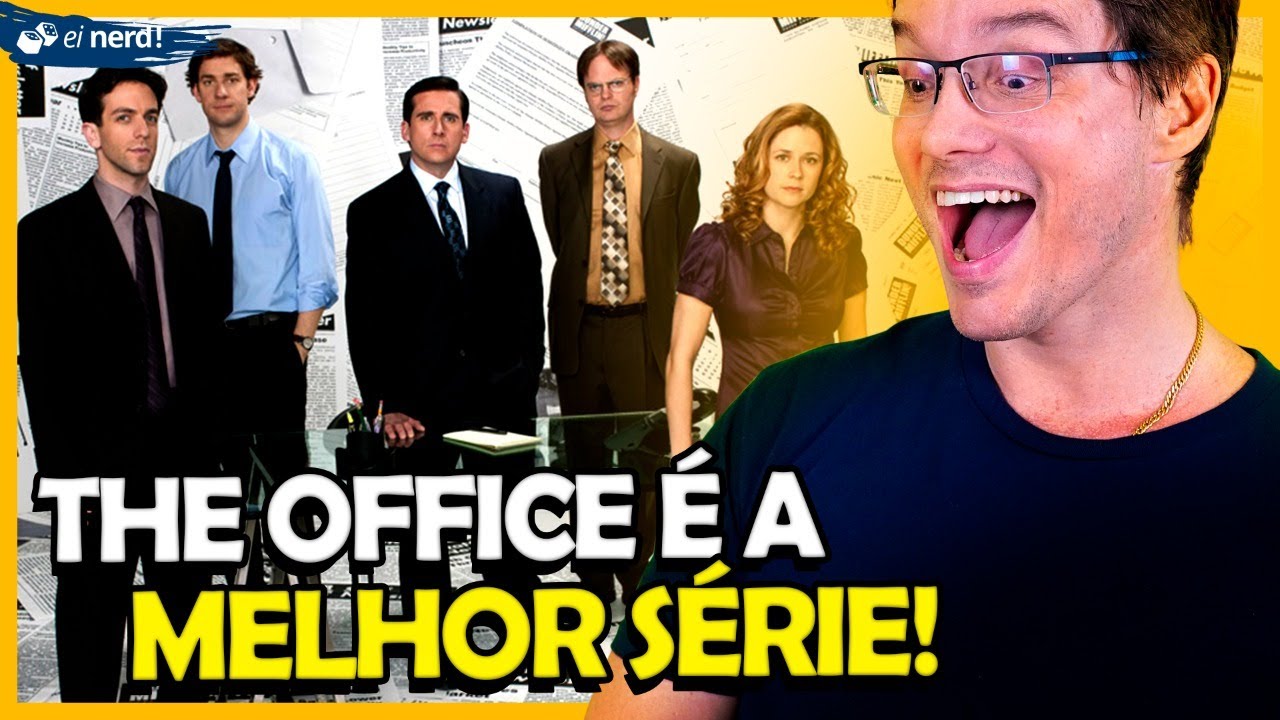 THE OFFICE &Eacute; A MELHOR S&Eacute;RIE DO MUNDO E EU POSSO PROVAR!