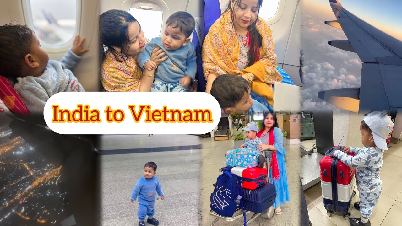Baby’s First International Flight ✈️ India 🇮🇳 to Vietnam 🇻🇳 | 1 Year Old Travel Vlog