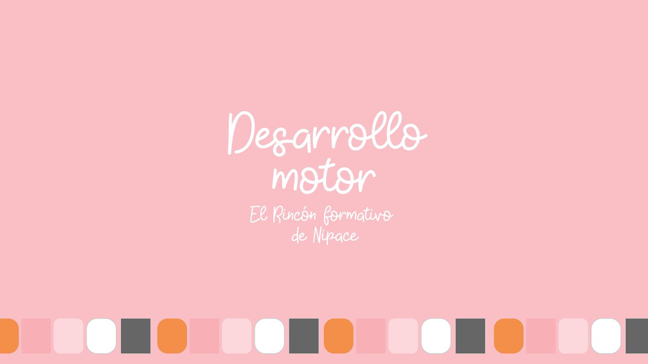 EL DESARROLLO MOTOR