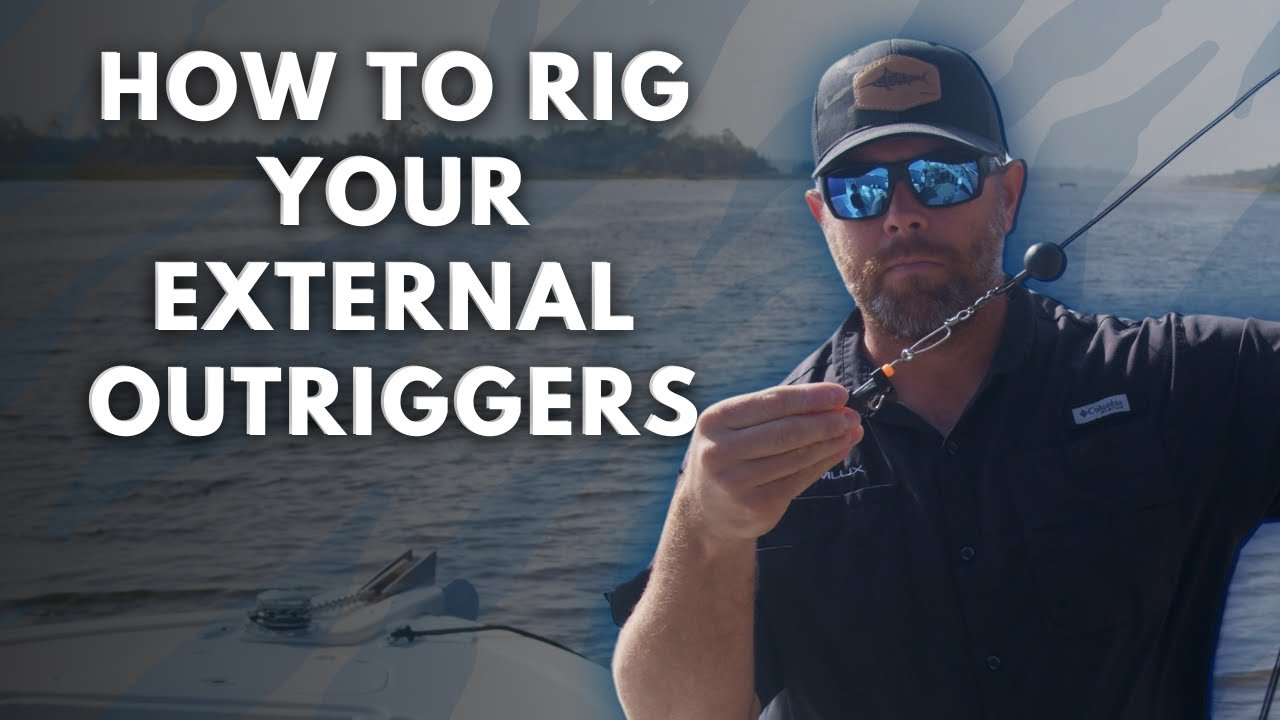 How to rig your external and collapsible outriggers